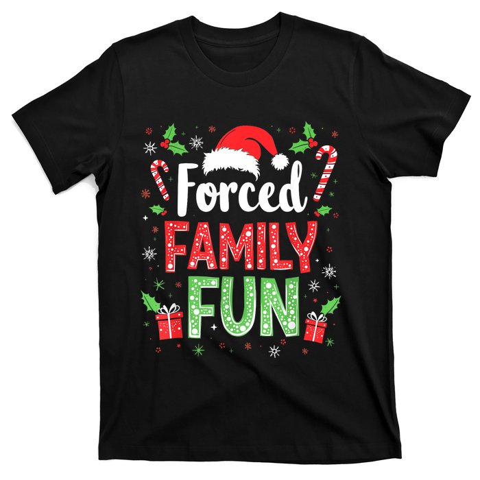 Forced Family Fun Sarcastic Christmas Funny T-Shirt