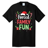 Forced Family Fun Sarcastic Christmas Funny Tall T-Shirt