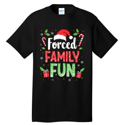 Forced Family Fun Sarcastic Christmas Funny Tall T-Shirt