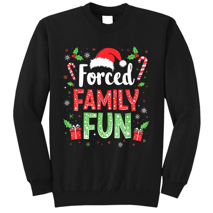 Forced Family Fun Sarcastic Christmas Funny Tall Sweatshirt