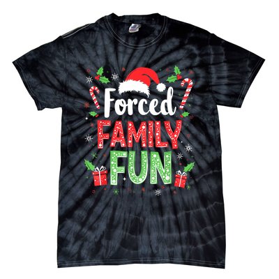 Forced Family Fun Sarcastic Christmas Funny Tie-Dye T-Shirt