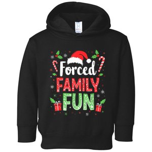 Forced Family Fun Sarcastic Christmas Funny Toddler Hoodie