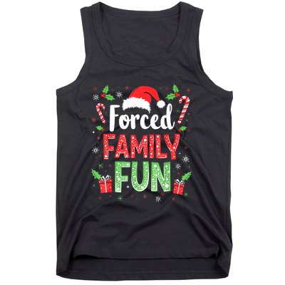 Forced Family Fun Sarcastic Christmas Funny Tank Top