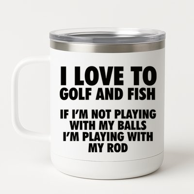 Funny Fishing Gift And Golf Gag Gift Adult Humor Premium Gift 12 oz Stainless Steel Tumbler Cup