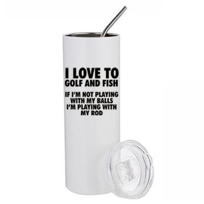 Funny Fishing Gift And Golf Gag Gift Adult Humor Premium Gift Stainless Steel Tumbler