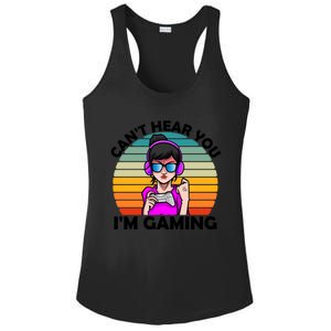 Funny Funny Gift For Friends Cant Hear You Im Gaming Gamer Gift Ladies PosiCharge Competitor Racerback Tank