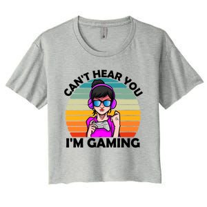 Funny Funny Gift For Friends Cant Hear You Im Gaming Gamer Gift Women's Crop Top Tee