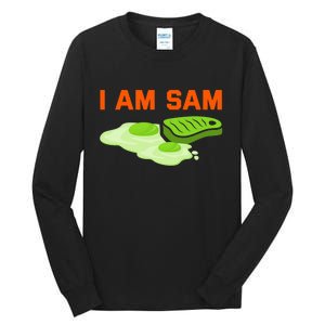 Funny Fried Green Ham And Eggs Days I Am Sam Tall Long Sleeve T-Shirt