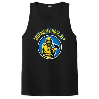 Funny Firefighter Gift Where My Hose At? Fire Tees Gift PosiCharge Competitor Tank