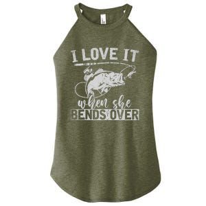 Funny Fisherman Gift I Love It When She Bends Over Fishing Women's Perfect Tri Rocker Tank