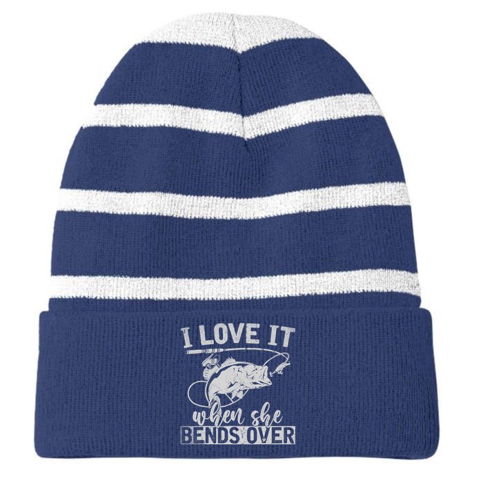 Funny Fisherman Gift I Love It When She Bends Over Fishing Striped Beanie with Solid Band