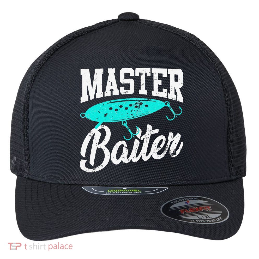 Funny Fishermen Gifts Adult Humor Fishings Master Baiter Flexfit Unipanel Trucker Cap