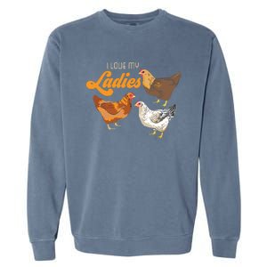 Funny Farmer Gift I Love My Ladies Chicken Garment-Dyed Sweatshirt