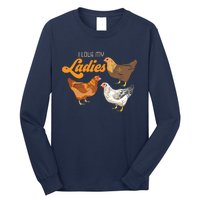 Funny Farmer Gift I Love My Ladies Chicken Long Sleeve Shirt