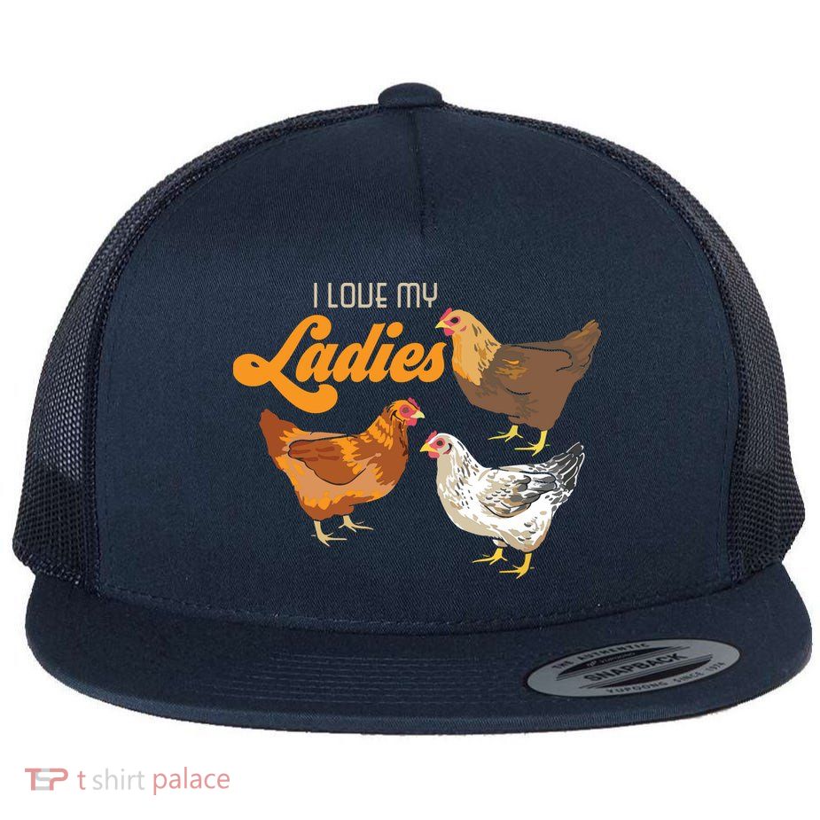 Funny Farmer Gift I Love My Ladies Chicken Flat Bill Trucker Hat