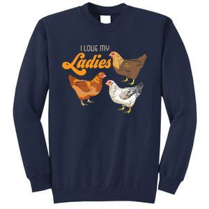 Funny Farmer Gift I Love My Ladies Chicken Tall Sweatshirt