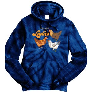 Funny Farmer Gift I Love My Ladies Chicken Tie Dye Hoodie