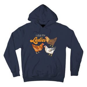 Funny Farmer Gift I Love My Ladies Chicken Tall Hoodie