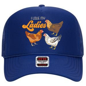 Funny Farmer Gift I Love My Ladies Chicken High Crown Mesh Back Trucker Hat