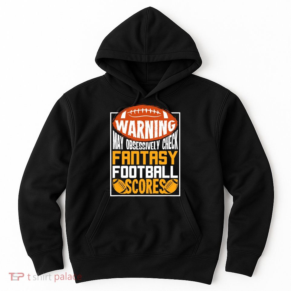 Fantasy Football Gift For A Fantasy Football Player Hoodie