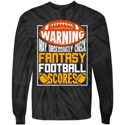 Fantasy Football Gift For A Fantasy Football Player Tie-Dye Long Sleeve Shirt