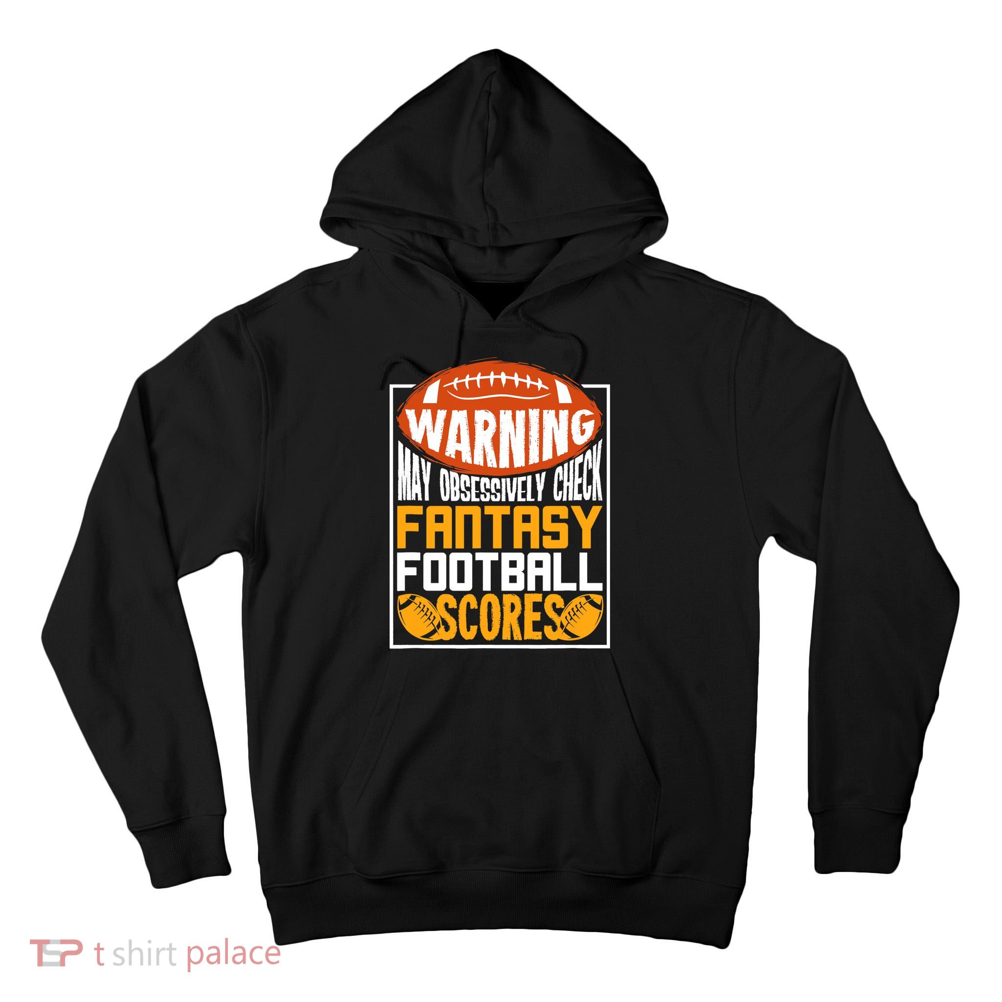 Fantasy Football Gift For A Fantasy Football Player Tall Hoodie