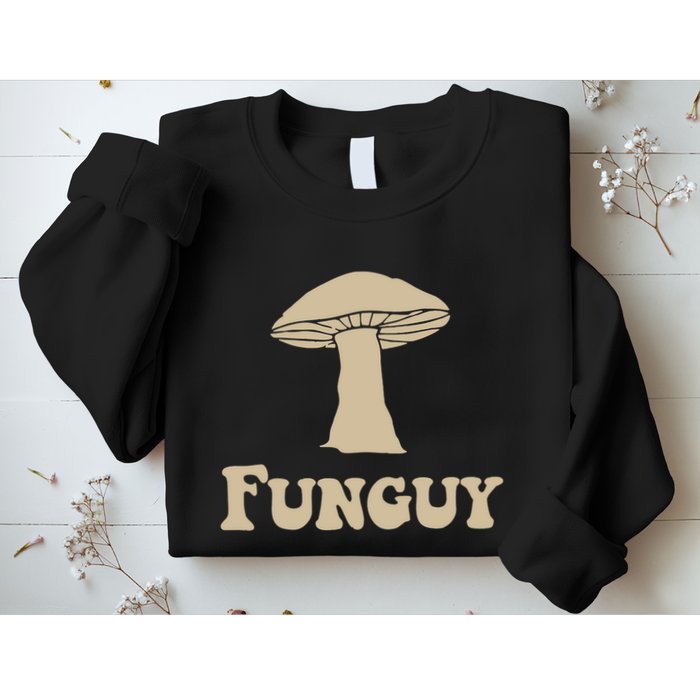 Fungi Fun Guy Funny Mushroom Lover Sweatshirt
