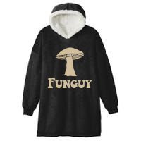 Fungi Fun Guy Funny Mushroom Lover Hooded Wearable Blanket