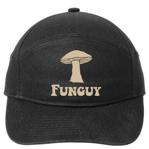 Fungi Fun Guy Funny Mushroom Lover 7-Panel Snapback Hat