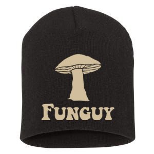 Fungi Fun Guy Funny Mushroom Lover Short Acrylic Beanie