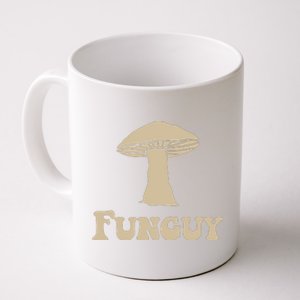 Fungi Fun Guy Funny Mushroom Lover Coffee Mug