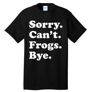 Funny Frog Gift For Men Women Tall T-Shirt