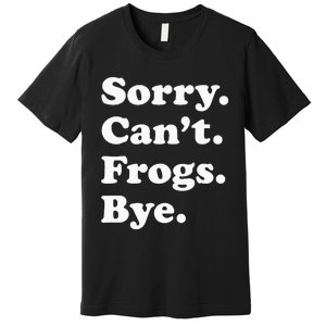 Funny Frog Gift For Men Women Premium T-Shirt