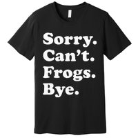 Funny Frog Gift For Men Women Premium T-Shirt