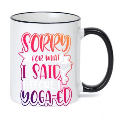 Funny Fitness Gift Sorry For What I Said Before I Yogagifted Gift 11oz Black Color Changing Mug