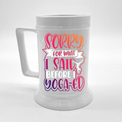 Funny Fitness Gift Sorry For What I Said Before I Yogagifted Gift Beer Stein