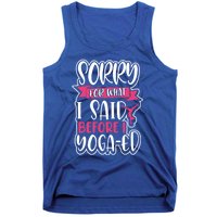 Funny Fitness Gift Sorry For What I Said Before I Yogagifted Gift Tank Top