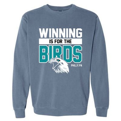 Football Fan Gear | Winning Is For The Birds Garment-Dyed Sweatshirt