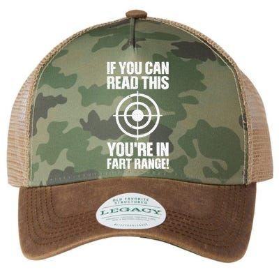 Funny Fart Gift If You Can Read This Youre In Fart Range Legacy Tie Dye Trucker Hat