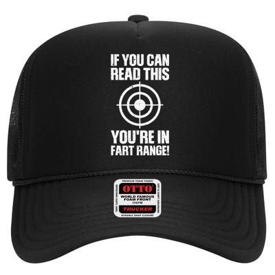 Funny Fart Gift If You Can Read This Youre In Fart Range High Crown Mesh Back Trucker Hat