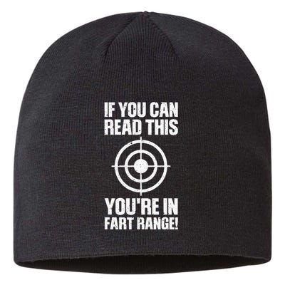 Funny Fart Gift If You Can Read This Youre In Fart Range Sustainable Beanie