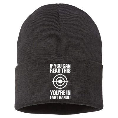 Funny Fart Gift If You Can Read This Youre In Fart Range Sustainable Knit Beanie