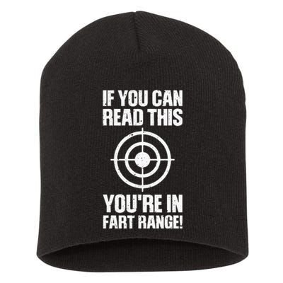 Funny Fart Gift If You Can Read This Youre In Fart Range Short Acrylic Beanie