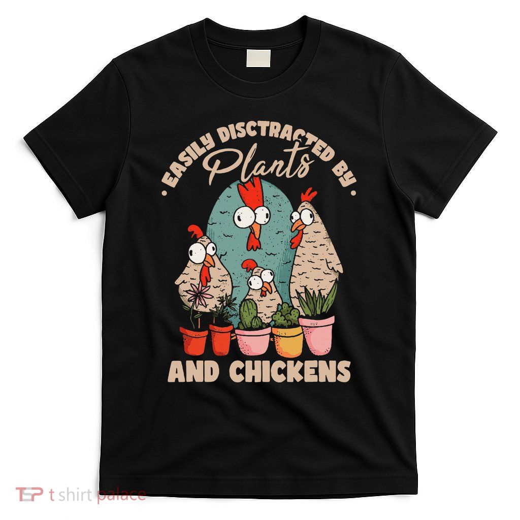 Funny Farming Gardening Plant Garden Chicken Plants T-Shirt