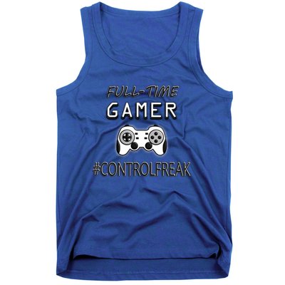 Funny Fullmeaningful Gifttime Gamer Control Freak Gaming Meaningful Gift Video G Tank Top