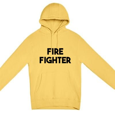 Fire Fighter Gift Premium Pullover Hoodie