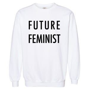 Future Feminist Gift Women Garment-Dyed Sweatshirt