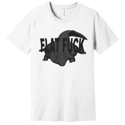 Flat Fuck Gators Premium T-Shirt