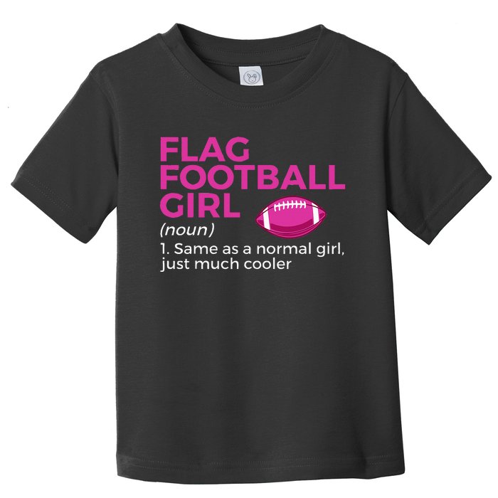 Flag Football Girl Definition Toddler T-Shirt