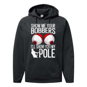 Funny Fishing Gift For Cool Gag Show Me Your Bobbers Performance Fleece Hoodie